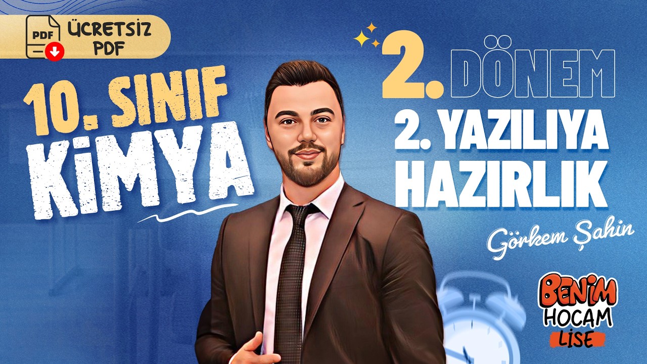 10.Sınıf - Kimya - 2.Dönem - 2.Yazılıya Hazırlık - Görkem ŞAHİN - 2026 (Ücretsiz PDF)