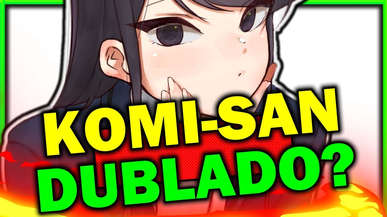 Komi-san: Episódios entram dublados na Netflix