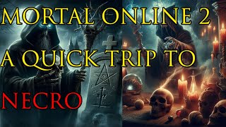 MORTAL ONLINE 2 SHORT " A QUICK TRIP TO NECRO "