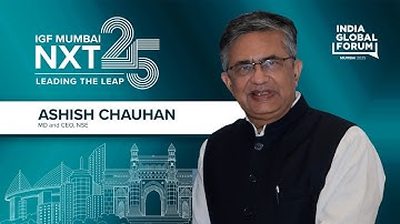 Voices from IGF Mumbai NXT25: Ashish Chauhan, MD & CEO, NSE Speaks to IGF