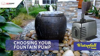 Waterfall  Choosing the Right Pump