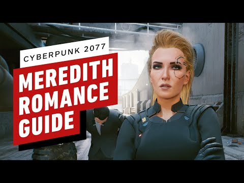 Cyberpunk 2077: Meredith Romance Guide