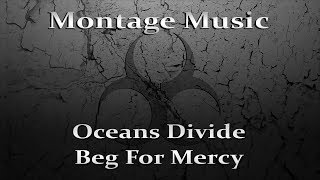 Oceans Divide - Beg For Mercy