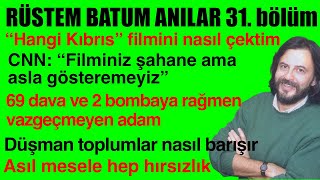 Rustem Batum Anılar 31 Bolum