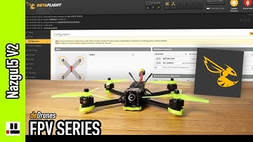 TUTORIAL BETAFLIGHT ESPAÑOL 2021 - Drones FPV - Nazgul5 V2