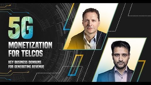 5G Monetization For Telcos: Key Business Domains for Generating Revenue