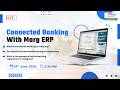 CONNECTED BANKING WITH MARG ERP