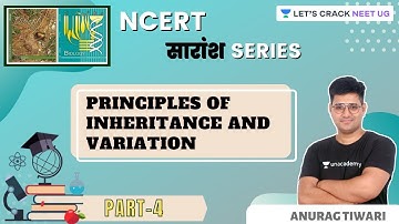 Principles of Inheritance and Variation | Part - 4 | NCERT सारांश Series | Anurag Tiwari