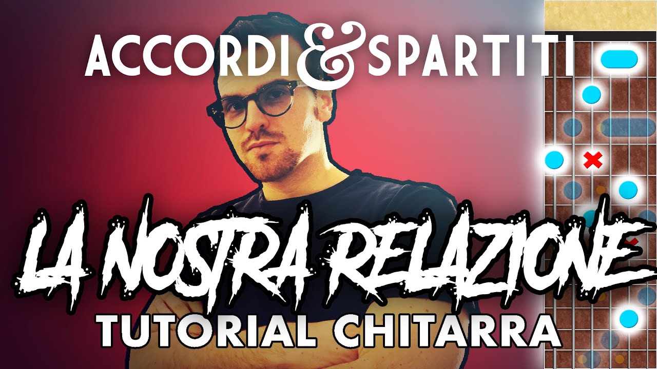 LA NOSTRA RELAZIONE Tutorial Chitarra Vasco Rossi YouTube