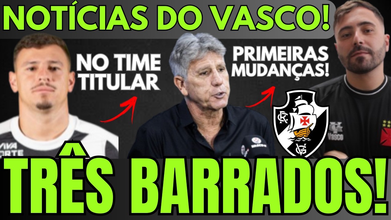 RENATO GAÚCHO BARROU TRÊS DO TIME TITULAR | TRÊS VOLANTES NA ESCALAÇÃO | MUITAS MUDANÇAS!