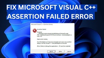 Fix Microsoft Visual C++ Assertion Failed Error in Windows PC