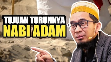 Nabi adam turun ke bumi - Ustadz Adi Hidayat Lc MA