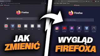 JAK ZMIENIĆ FIREFOXA W SAFARI | WGRYWANIE STYLÓW DO PRZEGLĄDARKI FIREFOX