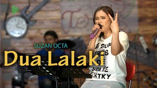 DUA LALAKI - COVER By Suzan Octa