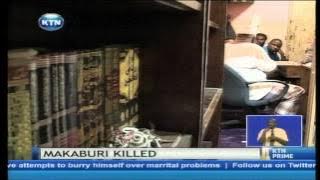 Makaburi killed alongside another man after leaving Shanzu courts by men in white robs