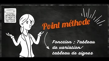 Tableau de variation et tableau de signes