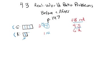 4.3 Real-World Ratio Problems, p. 147