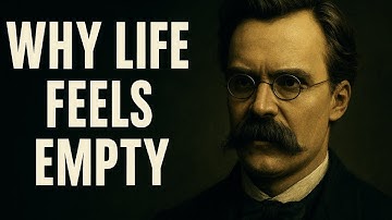 Friedrich Nietzsche Teaches Us: Why Life Feels Empty