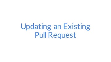 Git and GitHub - Updating an Existing Pull Request #46