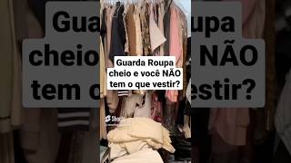 Guarda Roupa Cheio E Não Tem O Que Vestir? Minimalismo Destralhe