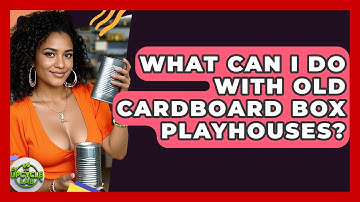 What Can I Do With Old Cardboard Box Playhouses? - The Upcycle Lab