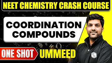 COORDINATION COMPOUNDS in 1 Shot: All Concepts, Tricks & PYQs | NEET Crash Course | Ummeed