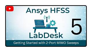 005 - 2 Port MIMO Setup in Ansys HFSS | Ansys Microstrip MIMO Patch Antenna Design Basics