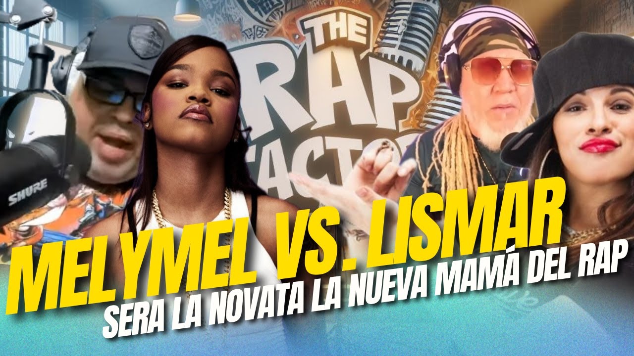 Melymel Rappers MELYMEL VS. LISMAR PODRA LA NOVATA CORONARSE COMO LA