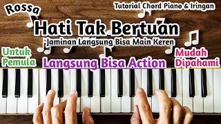 Chord Piano Rossa Hati Tak Bertuan