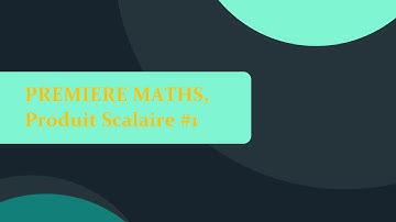 Produit Scalaire (1re Maths) — Découverte avec Normes et Cosinus