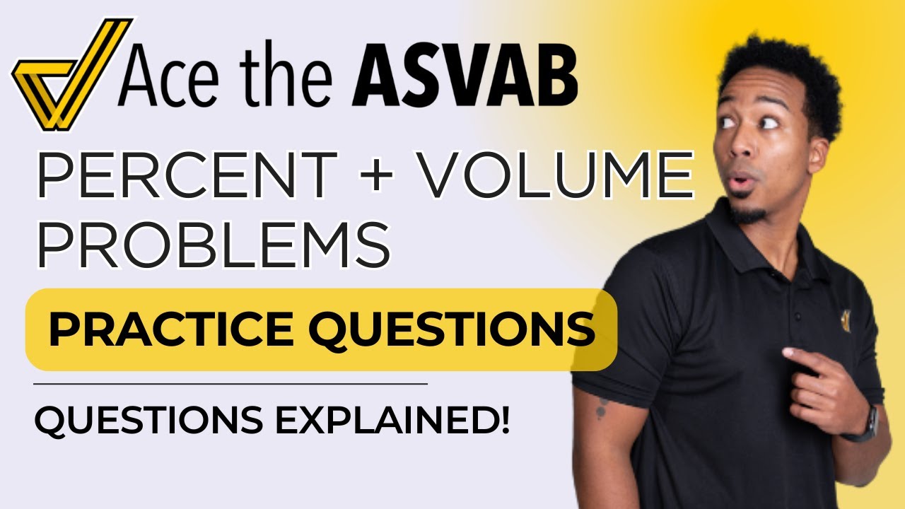 ASVAB Arithmetic Reasoning: Percent & Volume Word Problems Explained Step-by-Step