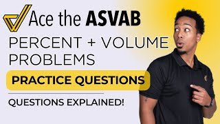 ASVAB Arithmetic Reasoning: Percent & Volume Word Problems Explained Step-by-Step