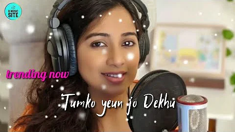 Tumko yeun jo dekhu(Rab Rakha) Shreya Ghoshal beautiful song || D Music Site