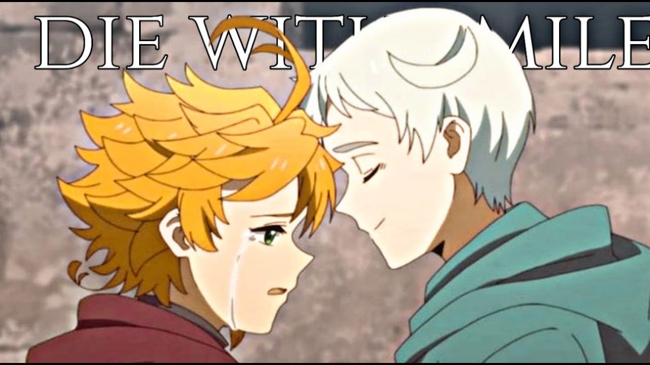 Die with a smile | Emma and Norman |the promised neverland [AMV
