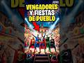Lo que los VENGADORES saben sobre fiestas del pueblo 🎆 Nadie lo aplica