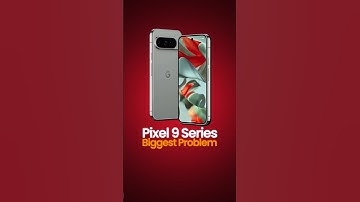 Google Pixel 9 Series Biggest Problem 🤯
