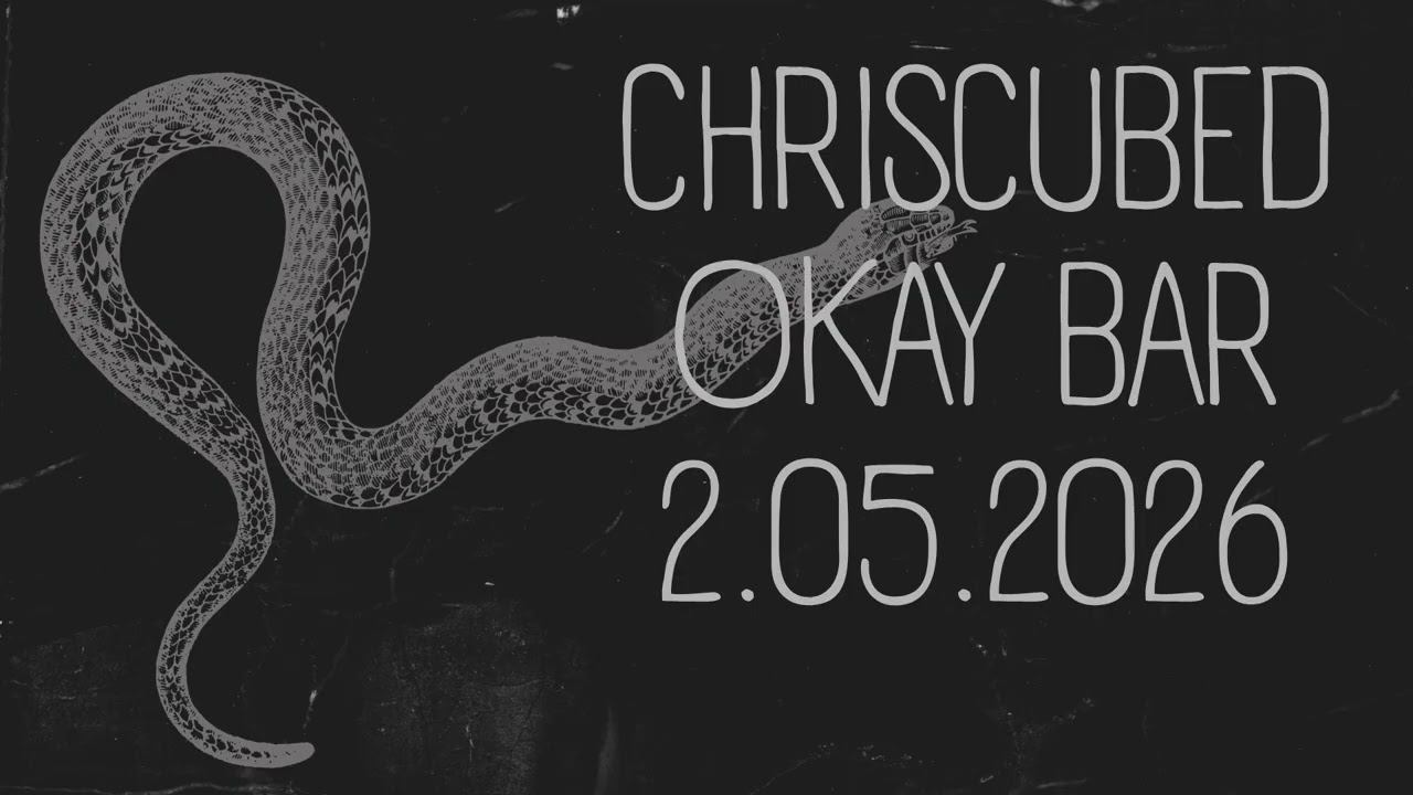 ChrisCubed Okay Bar 2.05.2026