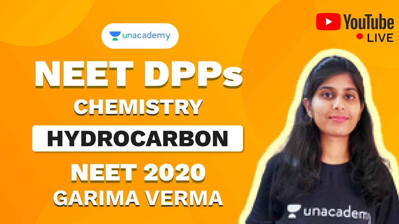 NEET 2020 DPP on Hydrocarbons | Chemistry | Garima Verma | Unacademy Sapiens
