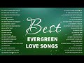 Best Evergreen Love Songs Medley - Non Stop Evergreen Sweet Memories 80s 90s