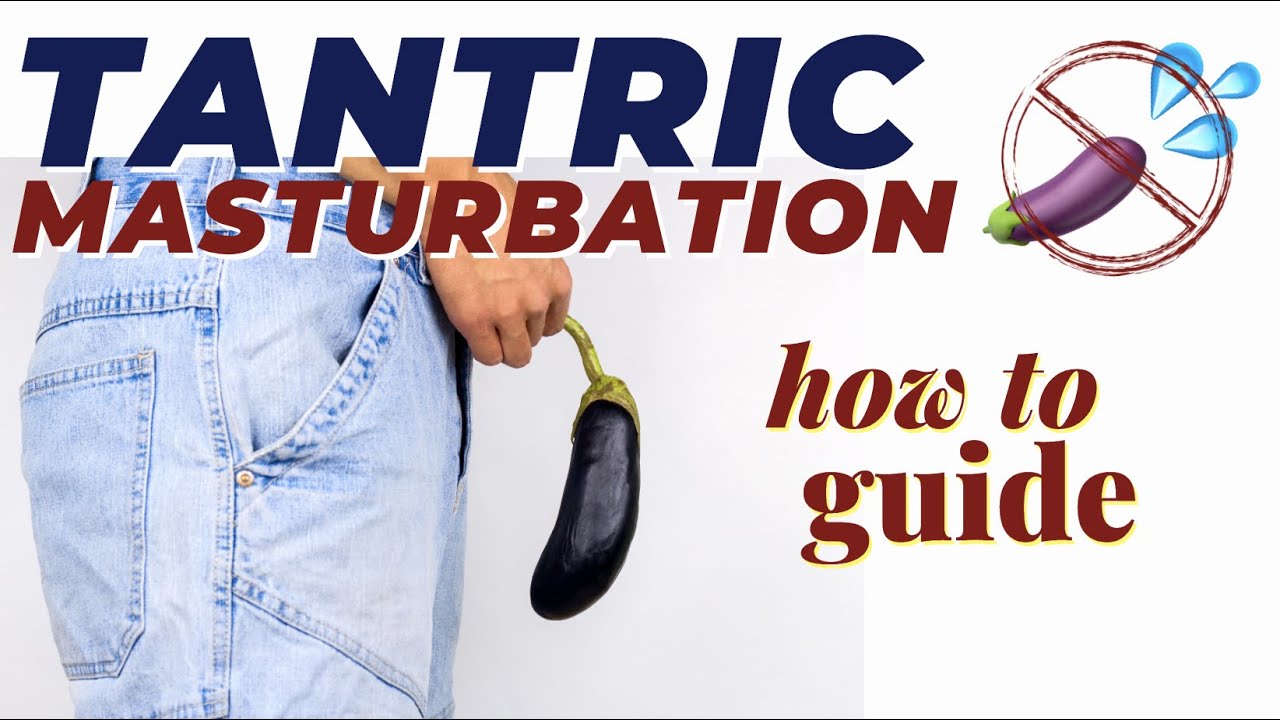 Masturbation Without Ejaculation