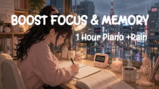 1 Hour Piano & Rain Sounds 🌧️ Deep Focus Study Music to Help You Concentrate and Remember More