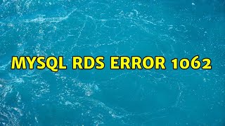 MySQL RDS Error 1062