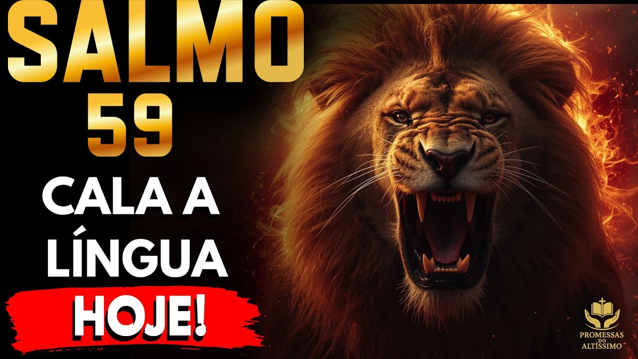 ATENÇÃO_CALA A LÍNGUA VENENOSA E QUEBRA A INVEJA HOJE! SALMO 59