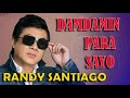 DAMDAMIN PARA SAYO by Randy Santiago