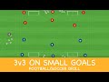 3v3 on small goals  footballsoccer