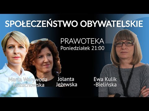 Jak wspierać rozwój aktywności obywatelskiej? - Ewa Kulik-Bielińska #Prawoteka