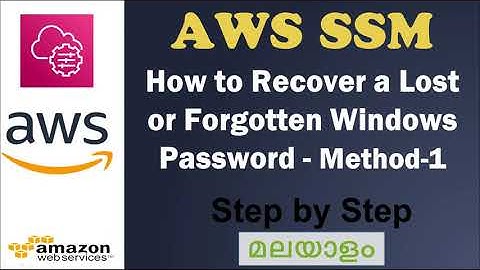 AWS SSM - How to Recover a Lost or Forgotten Windows Password  Method-1 - മലയാളം | IT TechLab