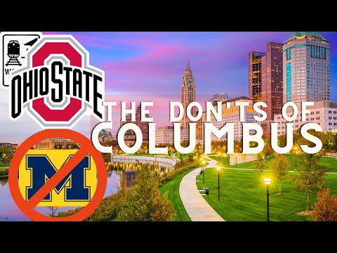 Colombus: The Don'ts of Visiting Columbus, Ohio & The Ohio State University