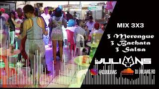 MIX 3x3 MERENGUE BACHATA Y SALSA 2022 - 30 Minutos - Dj Julians