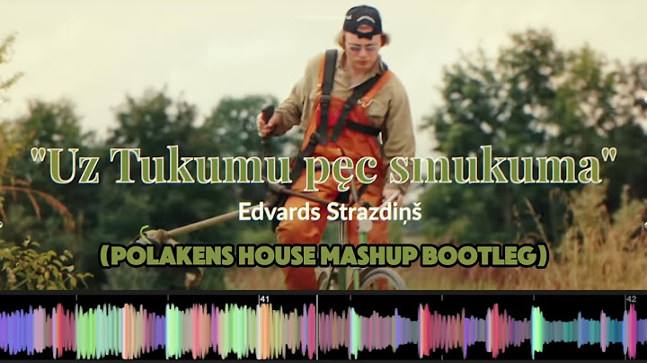 EDVARDS STRAZDIŅŠ - UZ TUKUMU PĒC SMUKUMA (POLAKENS HOUSE BOOTLEG MASHUP)